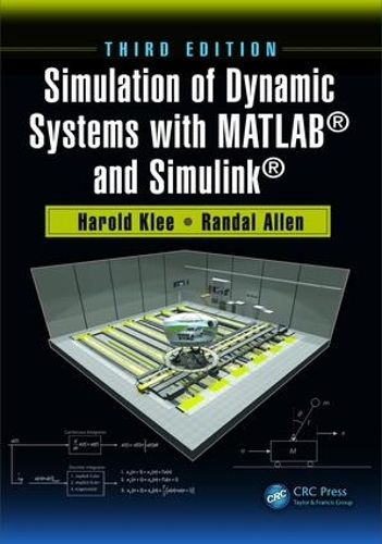 Бумажная книга «Simulation of Dynamic Systems with MATLAB® and Simulink®», авторов Гарольд Клее, Рэндал Аллен - фото №1