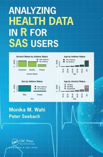 [object Object] «Analyzing Health Data in R for SAS Users», авторів Моніка Майя Вахі, Петер Зебах - фото №1