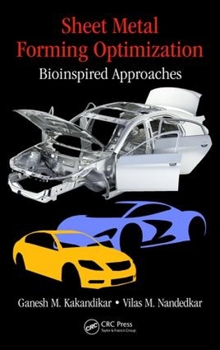 Бумажная книга «Sheet Metal Forming Optimization: Bioinspired Approaches», авторов Ганеш М. Какандикар, Вилас М. Нандедкар - фото №1