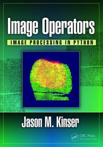 [object Object] «Image Operators: Image Processing in Python», автор Джейсон М. Кінсер - фото №1