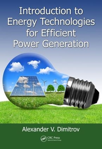 Бумажная книга «Introduction to Energy Technologies for Efficient Power Generation», автор Александр В. Димитров - фото №1
