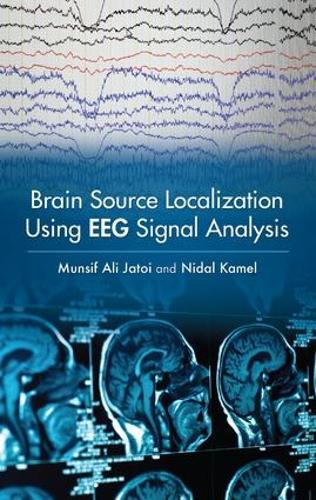 Бумажная книга «Brain Source Localization Using EEG Signal Analysis», авторов Мунсиф Али Джатой, Нидал Камель - фото №1