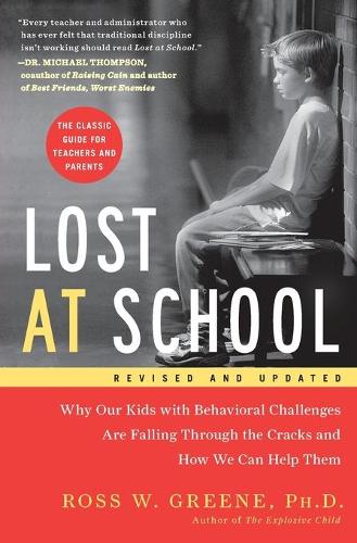 Бумажная книга «Lost at School: Why Our Kids with Behavioral Challenges are Falling Through the Cracks and How We Can Help Them», автор Росс В. Грин - фото №1