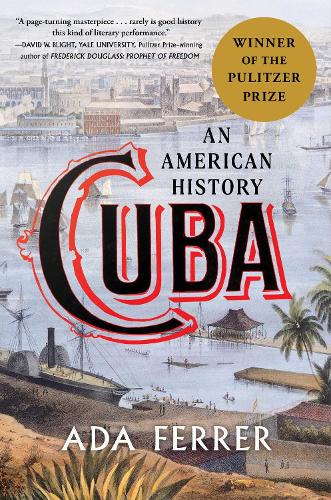 Бумажная книга «Cuba (Winner of the Pulitzer Prize): An American History», автор Ада Феррер - фото №1