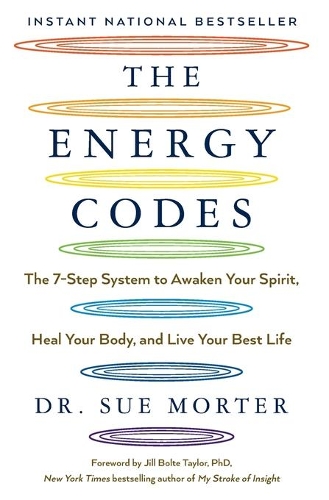 Бумажная книга «The Energy Codes: The 7-Step System to Awaken Your Spirit, Heal Your Body, and Live Your Best Life», автор Сью Мортер - фото №1