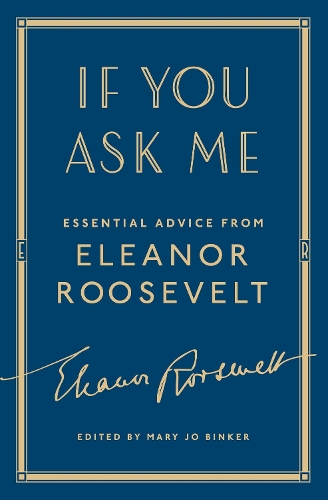 Бумажная книга «If You Ask Me: Essential Advice from Eleanor Roosevelt» - фото №1