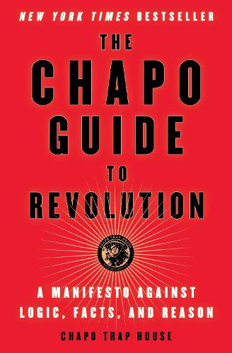 Бумажная книга «The Chapo Guide to Revolution», авторов Феликс Бидерман, Брендан Джеймс, Мэтт Кристман, Уилл Менакер, Вирджил Техас - фото №1