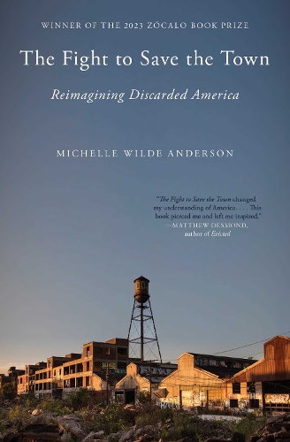 Паперова книга «The Fight to Save the Town: Reimagining Discarded America», автор Мішель Вайлд Андерсон - фото №1