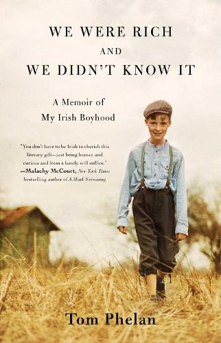 Паперова книга «We Were Rich and We Didn't Know It. A Memoir of My Irish Boyhood», автор Том Фелан - фото №1