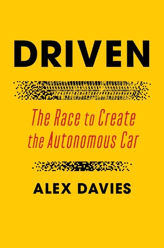 Бумажная книга «Driven: The Race to Create the Autonomous Car», автор Алекс Дэвис - фото №1