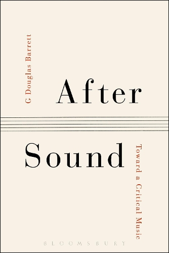 Бумажная книга «After Sound: Toward a Critical Music», автор Г. Дуглас Барретт - фото №1