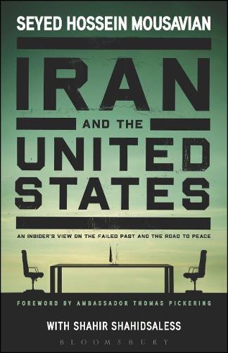 Бумажная книга «Iran and the United States: An Insider’s View on the Failed Past and the Road to Peace», авторов Сейед Хоссейн Мусавиан, Шахир Шахидсалесс - фото №1