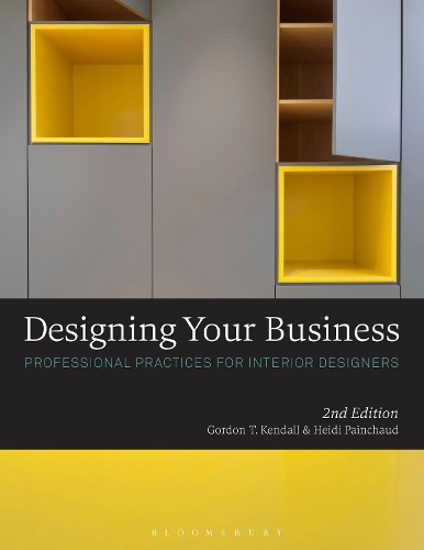 Паперова книга «Designing Your Business: Professional Practices for Interior Designers», авторів Гордон Т. Кендалл, Хейді Пейншо - фото №1