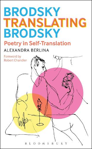Паперова книга «Brodsky Translating Brodsky: Poetry in Self-Translation», автор Олександра Берліна - фото №1