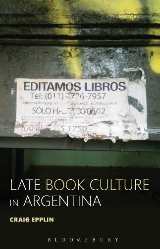 Бумажная книга «Late Book Culture in Argentina», автор Крейг Эпплин - фото №1