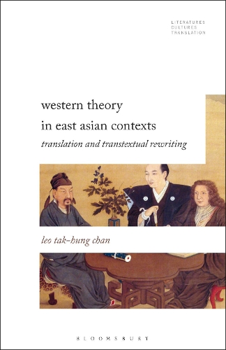 [object Object] «Western Theory in East Asian Contexts: Translation and Transtextual Rewriting», автор Лев Так-Хунг Чан - фото №1