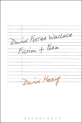 Паперова книга «David Foster Wallace: Fiction and Form», автор Девід Герінг - фото №1