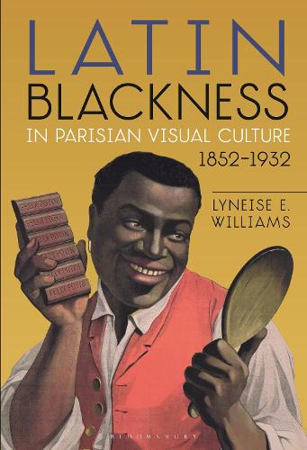 Бумажная книга «Latin Blackness in Parisian Visual Culture, 1852-1932», автор Линейз Э. Уильямс - фото №1