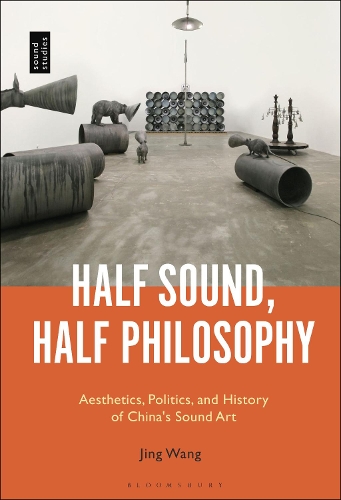 Бумажная книга «Half Sound, Half Philosophy: Aesthetics, Politics, and History of China's Sound Art», автор Цзин Ван - фото №1