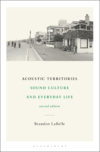 Паперова книга «Acoustic Territories, Second Edition: Sound Culture and Everyday Life», автор Брендон ЛаБелль - фото №1