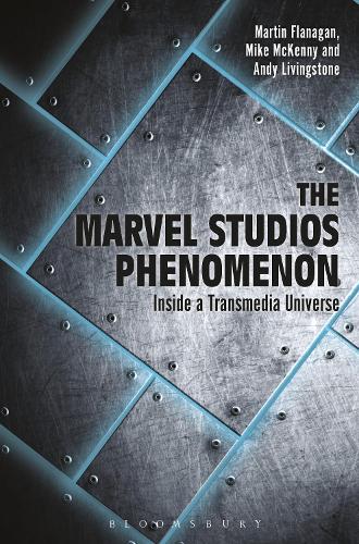 Бумажная книга «The Marvel Studios Phenomenon: Inside a Transmedia Universe», авторов Эндрю Ливингстон, Мартин Фланаган, Майк МакКенни - фото №1