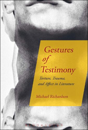 Бумажная книга «Gestures of Testimony: Torture, Trauma, and Affect in Literature», автор Майкл Ричардсон - фото №1