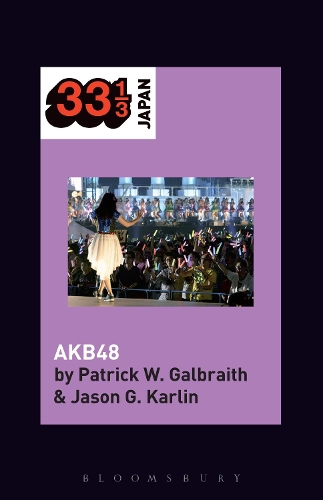 Бумажная книга «AKB48», авторов Джейсон Г. Карлин, Патрик У. Гэлбрейт - фото №1