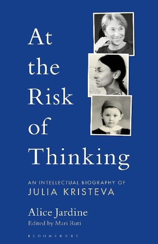 Паперова книга «At the Risk of Thinking: An Intellectual Biography of Julia Kristeva», автор Еліс Джардін - фото №1