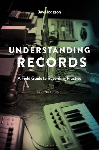 Бумажная книга «Understanding Records, Second Edition: A Field Guide to Recording Practice», автор Джей Ходжсон - фото №1