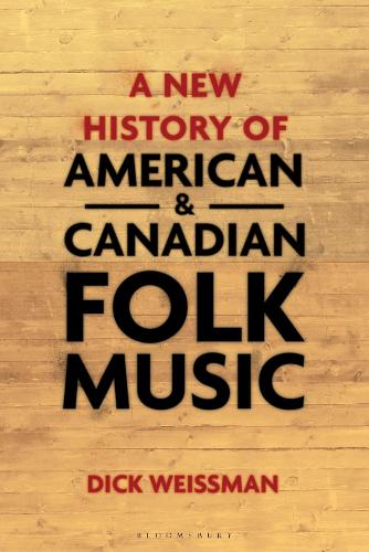Бумажная книга «A New History of American and Canadian Folk Music», автор Дик Вайсман - фото №1