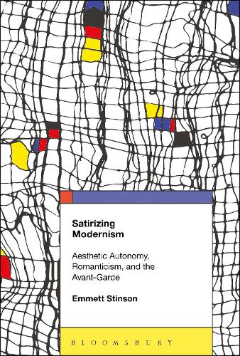Бумажная книга «Satirizing Modernism: Aesthetic Autonomy, Romanticism, and the Avant-Garde», автор Эммет Стинсон - фото №1