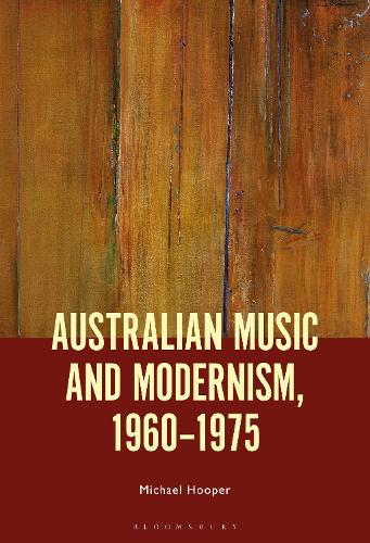 Бумажная книга «Australian Music and Modernism, 1960-1975», автор Майкл Хупер - фото №1