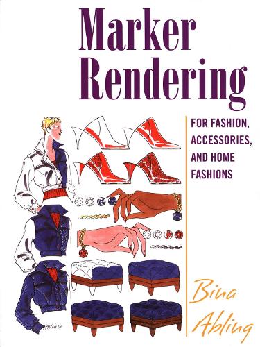 Бумажная книга «Marker Rendering for Fashion, Accessories, and Home Fashion», автор Бина Аблинг - фото №1