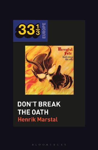 Паперова книга «Mercyful Fate's Don't Break the Oath», автор Хенрік Марстал - фото №1