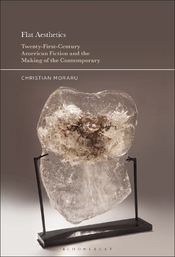 Бумажная книга «Flat Aesthetics: Twenty-First-Century American Fiction and the Making of the Contemporary», автор Кристиан Морару - фото №1