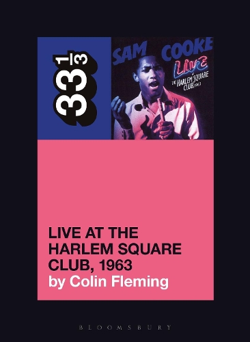 Бумажная книга «Sam Cooke’s Live at the Harlem Square Club, 1963», автор Колин Флеминг - фото №1