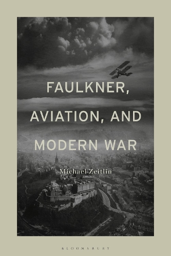 Бумажная книга «Faulkner, Aviation, and Modern War», автор Майкл Цейтлин - фото №1