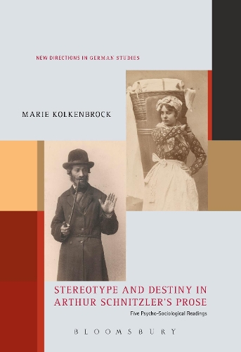 Бумажная книга «Stereotype and Destiny in Arthur Schnitzler’s Prose: Five Psycho-Sociological Readings», автор Мари Колкенброк - фото №1