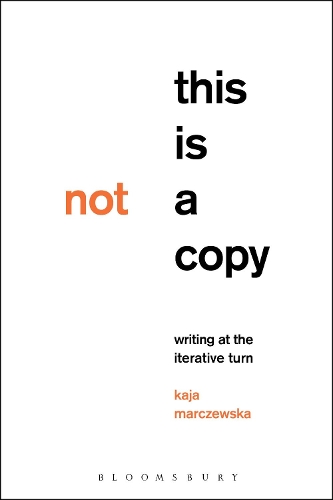 Паперова книга «This Is Not a Copy: Writing at the Iterative Turn», автор Кая Марчевська - фото №1