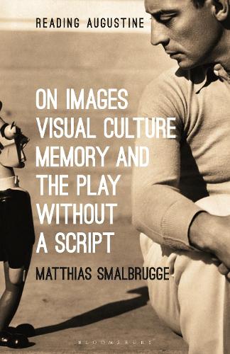 Бумажная книга «On Images, Visual Culture, Memory and the Play without a Script», автор Маттиас Смальбрюгге - фото №1