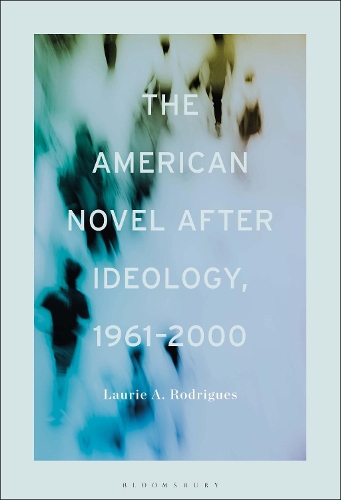 Бумажная книга «The American Novel After Ideology, 1961–2000», автор Лори Родригес - фото №1