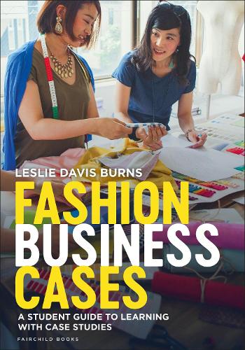 Бумажная книга «Fashion Business Cases: A Student Guide to Learning with Case Studies», автор Лесли Дэвис Бернс - фото №1