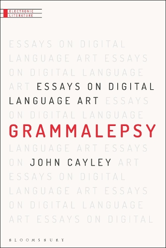 [object Object] «Grammalepsy: Essays on Digital Language Art», автор Джон Кейлі - фото №1