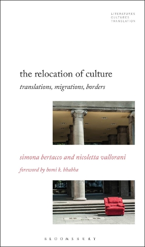 Бумажная книга «The Relocation of Culture: Translations, Migrations, Borders», авторов Николетта Валлорани, Симона Бертакко - фото №1