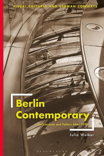 Бумажная книга «Berlin Contemporary: Architecture and Politics After 1990», автор Джулия Уокер - фото №1