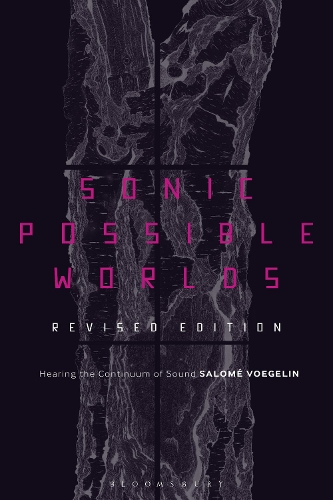 Бумажная книга «Sonic Possible Worlds, Revised Edition: Hearing the Continuum of Sound», автор Саломе Вёгелин - фото №1