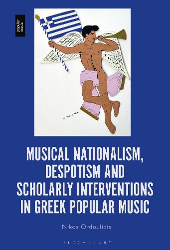 Паперова книга «Musical Nationalism, Despotism and Scholarly Interventions in Greek Popular Music», автор Нікос Ордулідіс - фото №1