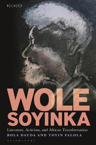 Бумажная книга «Wole Soyinka: Literature, Activism, and African Transformation», авторов Бола Дауда, Тойин Фалола - фото №1