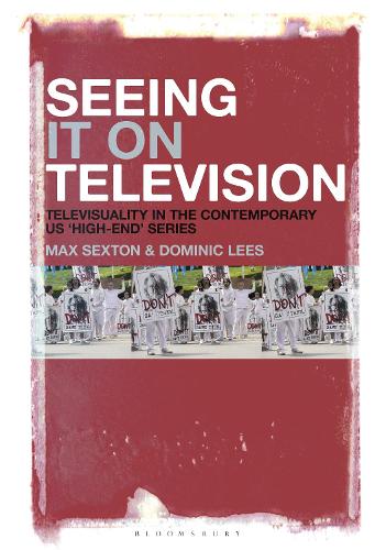 Бумажная книга «Seeing It on Television: Televisuality in the Contemporary US ‘High-End’ Series», авторов Доминик Лис, Макс Секстон - фото №1