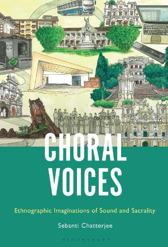 [object Object] «Choral Voices: Ethnographic Imaginations of Sound and Sacrality», автор Себанті Чаттерджі - фото №1